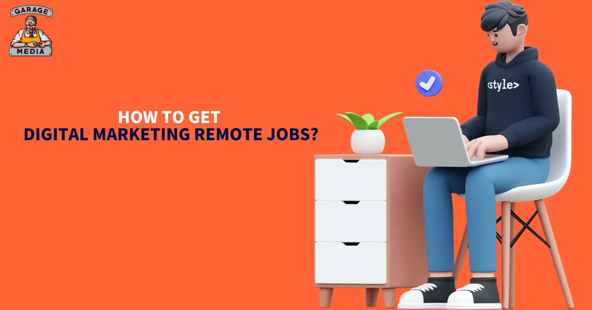 How to Get Digital Marketing Remote Jobs?